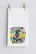 I LOVE THAT YOU'RE MY MOM TEA TOWEL