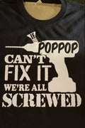 If pop pop cant fix it shirt - Altered Goods