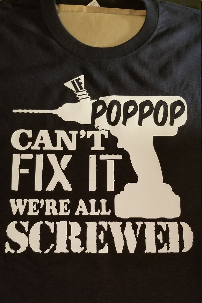 If pop pop cant fix it shirt - Altered Goods