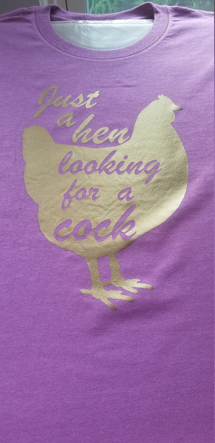Just a hen looking for a cock shirt - Altered Goods