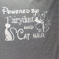 Powered by fairy dust and cat hair shirt