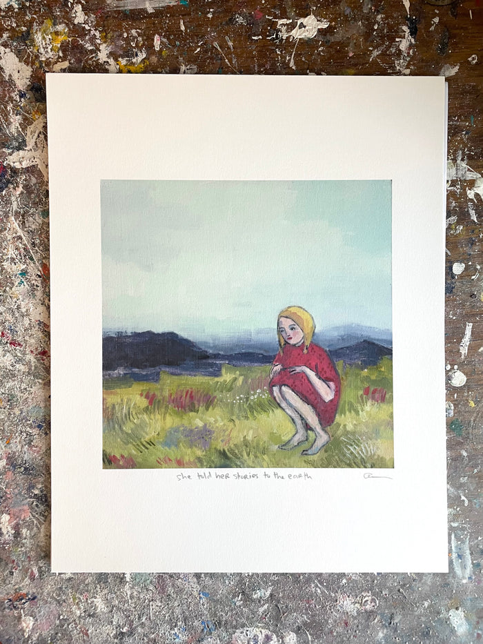 She told her stories to the earth - print