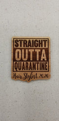Straight outta quarantine hair stylist 2020 cherry hardwood laser engraved magnet - Altered Goods