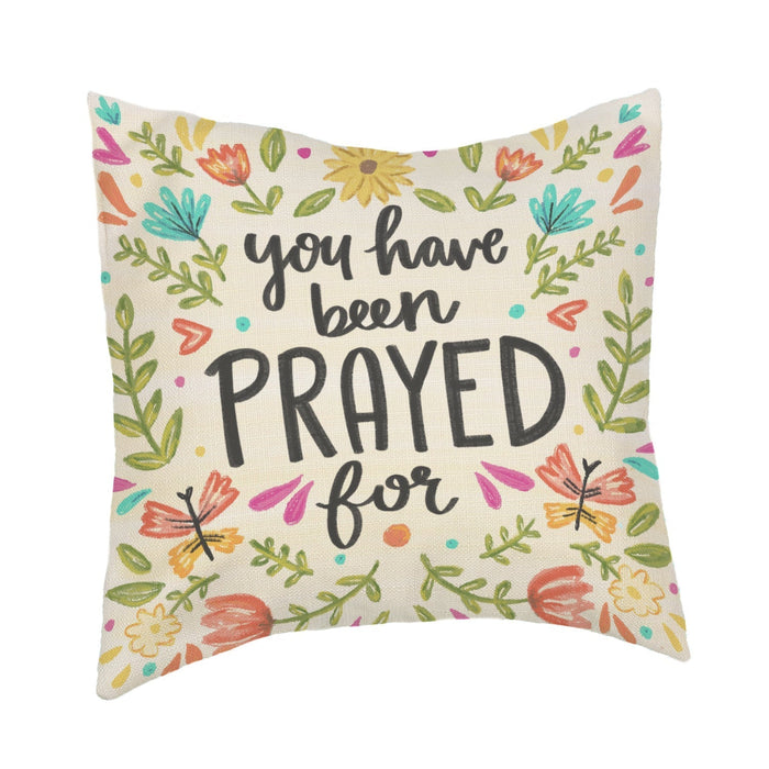 You Have Been Prayed For Pillow